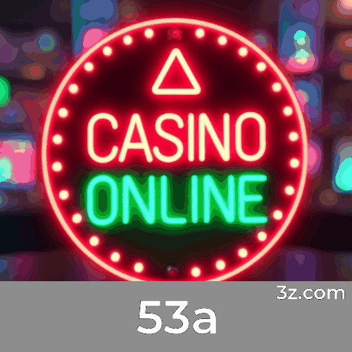 Bônus e Ofertas Exclusivas no 53a